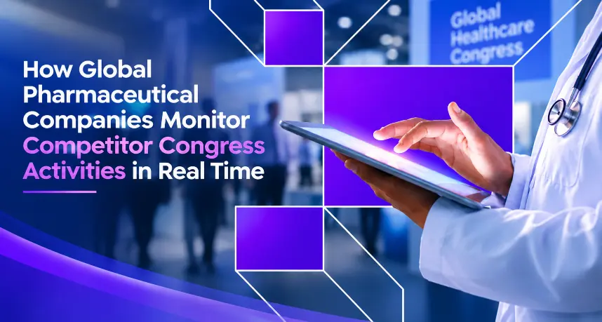 Pharma Competitive Intelligence: Real-Time Congress Monitoring